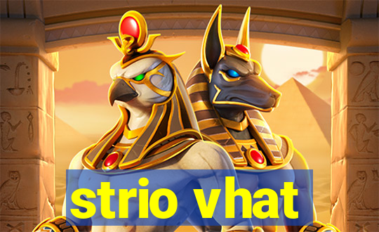 strio vhat